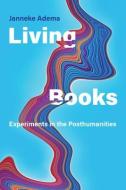 Living Books di Janneke Adema edito da MIT Press Ltd