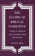 Eclipse of Biblical Narrative (Paper) di Hans W. Frei edito da Yale University Press