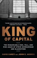 King Of Capital di David Carey, John E. Morris edito da Random House USA Inc