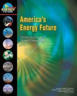 America's Energy Future: Technology and Transformation di National Research Council, National Academy of Engineering, National Academy of Sciences edito da NATL ACADEMY PR