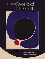 Becker's World of the Cell di Jeff Hardin, Gregory Paul Bertoni, Lewis J. Kleinsmith edito da Benjamin-Cummings Publishing Company