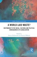 A World Laid Waste? edito da Taylor & Francis Ltd