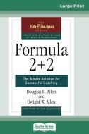 Formula 2+2 di Douglas Allen, Dwight W. Allen edito da ReadHowYouWant