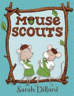 Mouse Scouts di Sarah Dillard edito da Random House USA Inc