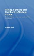 Parties, Conflicts and Coalitions in Western Europe di Moshe Maor edito da Taylor & Francis Ltd