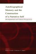 Autobiographical Memory and the Construction of A Narrative Self edito da Taylor & Francis Ltd