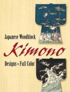 Japanese Woodblock Kimono Designs in Full Color di Dover edito da DOVER PUBN INC