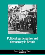 Political Participation and Democracy in Britain di Geraint Parry, George Moyser, Neil Day edito da Cambridge University Press