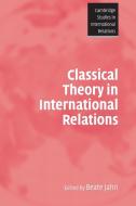 Classical Theory in International Relations edito da Cambridge University Press