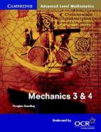 Mechanics 3 And 4 For Ocr di D.A. Quadling edito da Cambridge University Press