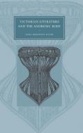 Victorian Literature and the Anorexic Body di Anna Krugovoy Silver edito da Cambridge University Press