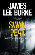 Swan Peak di James Lee Burke edito da Orion Publishing Co