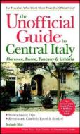 The Unofficial Guide To Central Italy di Melanie Mize edito da John Wiley & Sons Inc