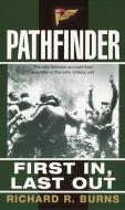 Pathfinder: First In, Last Out di Richard Burns edito da Random House Usa Inc
