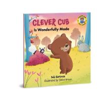 Clever Cub Is Wonderfully Made di Bob Hartman edito da David C Cook