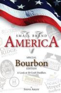 Small Brand America V: Special Bourbon Edition Small Brand America V: Special Bourbon Edition