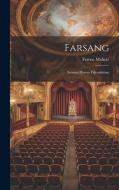 Farsang; színmü három felvonásban di Ferenc Molnár edito da LEGARE STREET PR