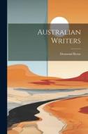 Australian Writers di Desmond Byrne edito da LEGARE STREET PR