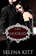 Hooked (Poppy): A Vampire Blood Courtesans Romance di Michelle Fox, Selena Kitt edito da INDEPENDENTLY PUBLISHED