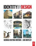 Identity By Design di Georgia Butina-Watson, Ian Bentley edito da Taylor & Francis Ltd