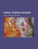Rural Science Reader di Samuel Broadfoot McCready edito da Rarebooksclub.com