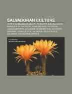 Salvadoran Culture: Salvadoran Cuisine, di Books Llc edito da Books LLC, Wiki Series
