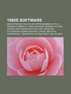 1960s Software: Ibm System 360, Multics, di Books Llc edito da Books LLC, Wiki Series
