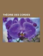 Theorie Des Cordes di Source Wikipedia edito da University-press.org