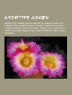 Archetype Jungien di Source Wikipedia edito da University-press.org
