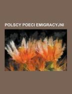 Polscy Poeci Emigracyjni di Rod O Wikipedia edito da University-press.org