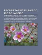 Propriet Rios Rurais Do Rio De Janeiro: di Fonte Wikipedia edito da Books LLC, Wiki Series