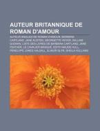 Auteur Britannique De Roman D'amour: Aut di Source Wikipedia edito da Books LLC, Wiki Series