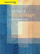 Cengage Advantage Books: Systems Of Psychotherapy di James O. Prochaska, John Norcross edito da Cengage Learning, Inc
