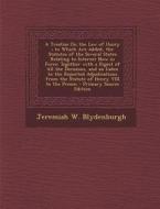 A   Treatise on the Law of Usury; To Which Are Added, the Statutes of the Several States Relating to Interest Now in Force: Together with a Digest of di Jeremiah W. Blydenburgh edito da Nabu Press