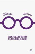 Visual Research Methods in Educational Research edito da Palgrave Macmillan UK