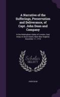 A Narrative Of The Sufferings, Preservation And Deliverance, Of Capt. John Dean And Company di John Dean edito da Palala Press