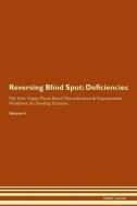 Reversing Blind Spot: Deficiencies The Raw Vegan Plant-Based Detoxification & Regeneration Workbook for Healing Patients di Health Central edito da LIGHTNING SOURCE INC