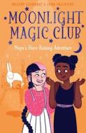 Moonlight Magic Club: Maya's Hare-Raising Adventure di Melody Lockhart edito da ARCTURUS ED
