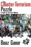 The Counter-terrorism Puzzle di Boaz Ganor edito da Taylor & Francis Inc
