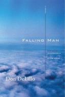 Falling Man di Don Delillo edito da Scribner Book Company