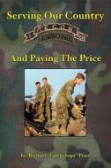 Serving Our Country and Paying the Price: The Story of Recon 2/502 di Richard Price edito da Booksurge Publishing