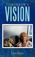 Tomorrow's Vision di Lynn Rosen edito da AuthorHouse