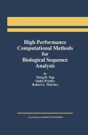 High Performance Computational Methods for Biological Sequence Analysis di Ophir Frieder, Robert L. Martino, Tieng K. Yap edito da Springer US