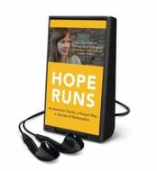Hope Runs: An American Tourist, a Kenyan Boy, a Journey of Redemption di Claire Diaz-Ortiz, Sammy Ikua Gachagua edito da eChristian