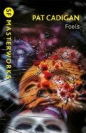 Fools di Pat Cadigan edito da Orion Publishing Co