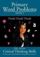 Primary Word Problems Book 1 di Now edito da Xlibris