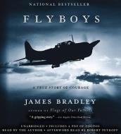 Flyboys: A True Story of Courage di James Bradley edito da Hachette Book Group USA