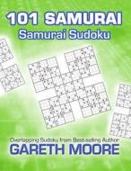 Samurai Sudoku: 101 Samurai di Gareth Moore edito da Createspace