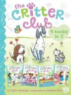The Critter Club 4 Books in 1! #2: Amy Meets Her Stepsister; Ellie's Lovely Idea; Liz at Marigold Lake; Marion Strikes a Pose di Callie Barkley edito da Little Simon