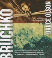 Bruchko di Bruce Olson edito da Blackstone Audiobooks